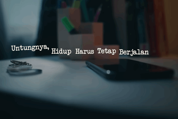 makna lagu Untungnya Hidup Harus Tetap Berjalan Bernadya